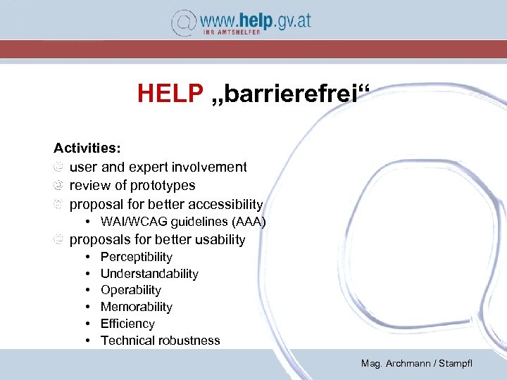 HELP „barrierefrei“ Activities: user and expert involvement review of prototypes proposal for better accessibility