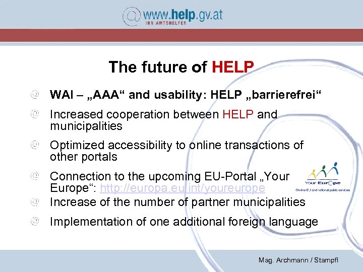 The future of HELP WAI – „AAA“ and usability: HELP „barrierefrei“ Increased cooperation between