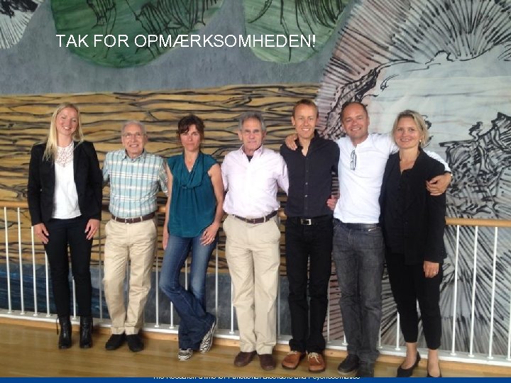 TAK FOR OPMÆRKSOMHEDEN! The Research Clinic for Functional Disorders and Psychosomatics 