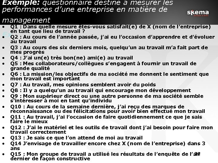 Exemple: questionnaire destiné à mesurer les performances d’une entreprise en matière de management •