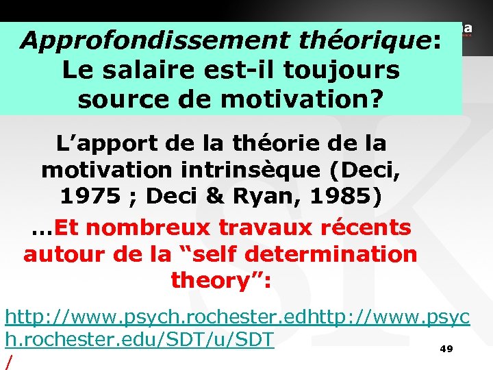Approfondissement théorique: Le salaire est-il toujours source de motivation? L’apport de la théorie de