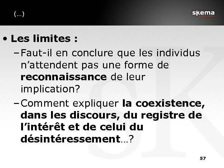 (…) • Les limites : – Faut-il en conclure que les individus n’attendent pas