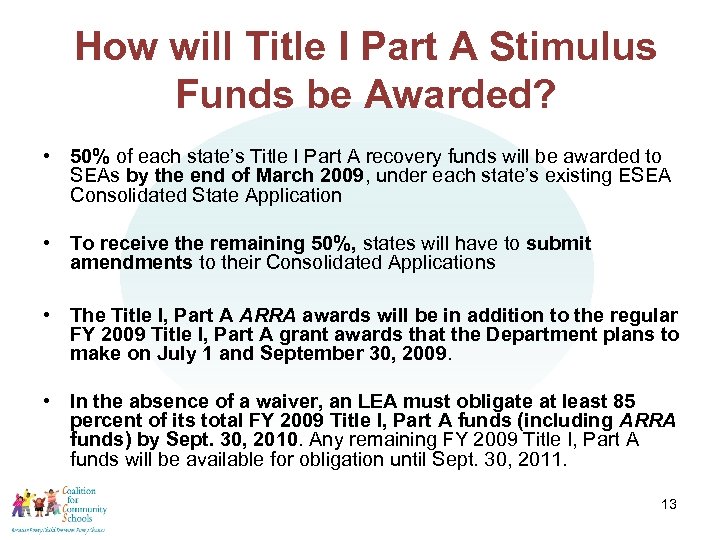 How will Title I Part A Stimulus Funds be Awarded? • 50% of each