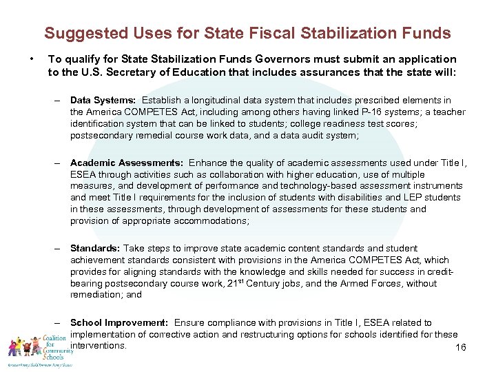 Suggested Uses for State Fiscal Stabilization Funds • To qualify for State Stabilization Funds