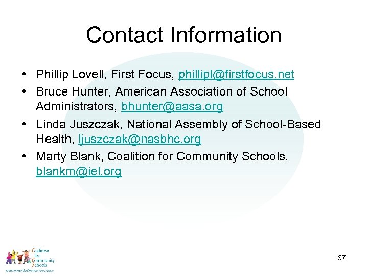 Contact Information • Phillip Lovell, First Focus, phillipl@firstfocus. net • Bruce Hunter, American Association