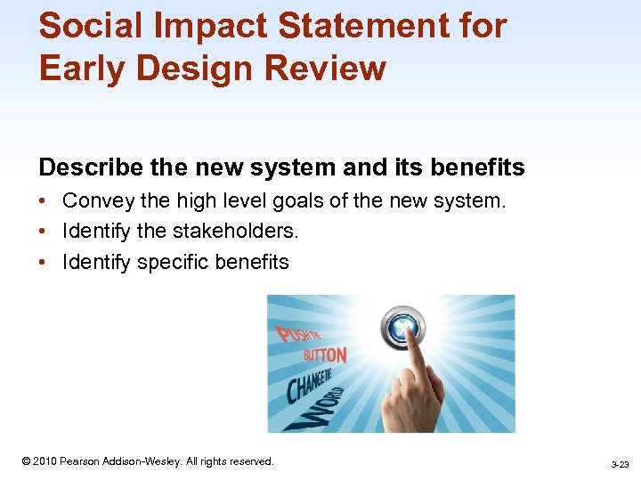 Social Impact Statement for Early Design Review Describe the new system and its benefits