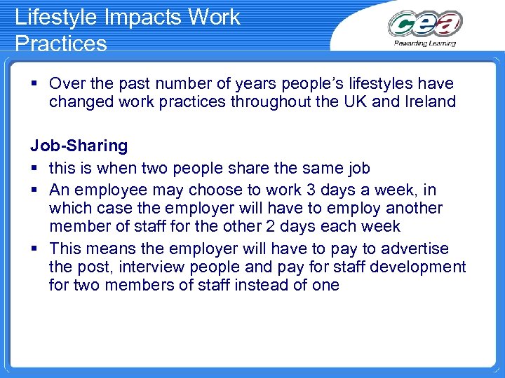 Lifestyle Impacts Work Practices § Over the past number of years people’s lifestyles have