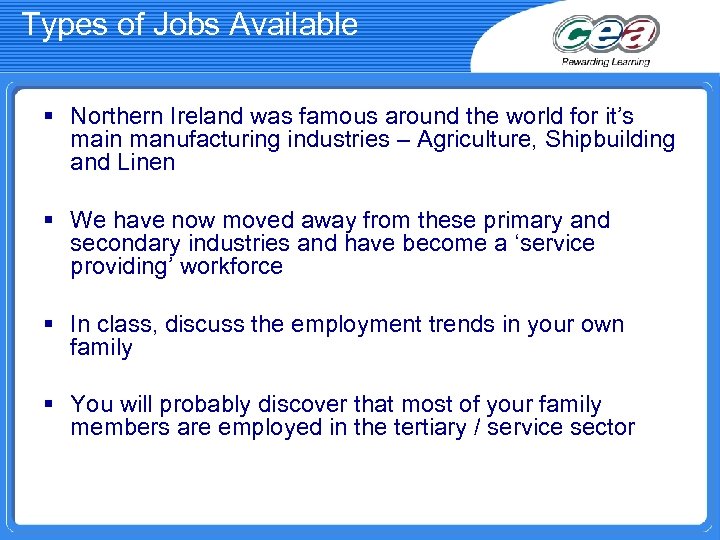 Types of Jobs Available § Northern Ireland was famous around the world for it’s