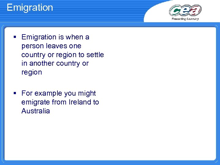 Emigration § Emigration is when a person leaves one country or region to settle