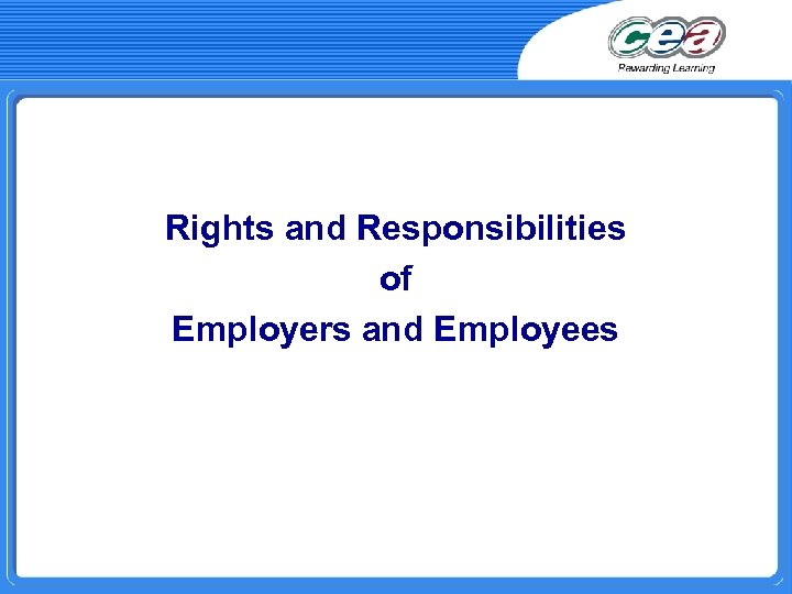 Rights and Responsibilities of Employers and Employees 