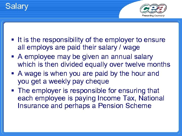 Salary § It is the responsibility of the employer to ensure all employs are