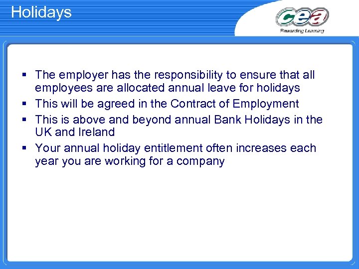 Holidays § The employer has the responsibility to ensure that all employees are allocated