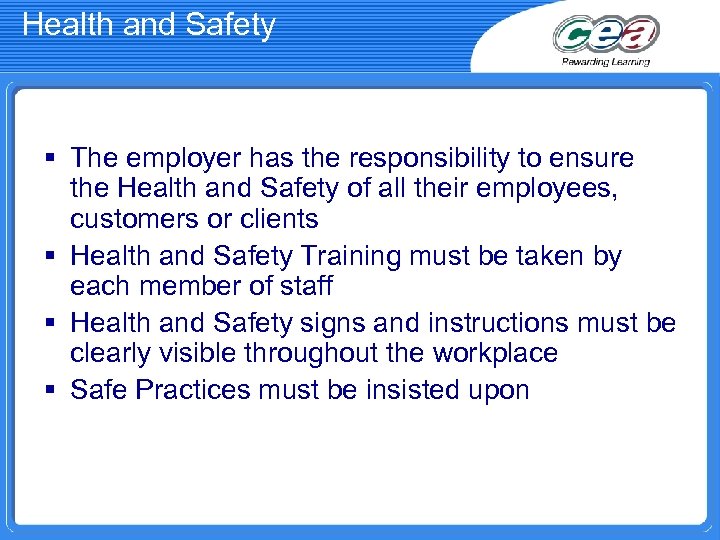Health and Safety § The employer has the responsibility to ensure the Health and