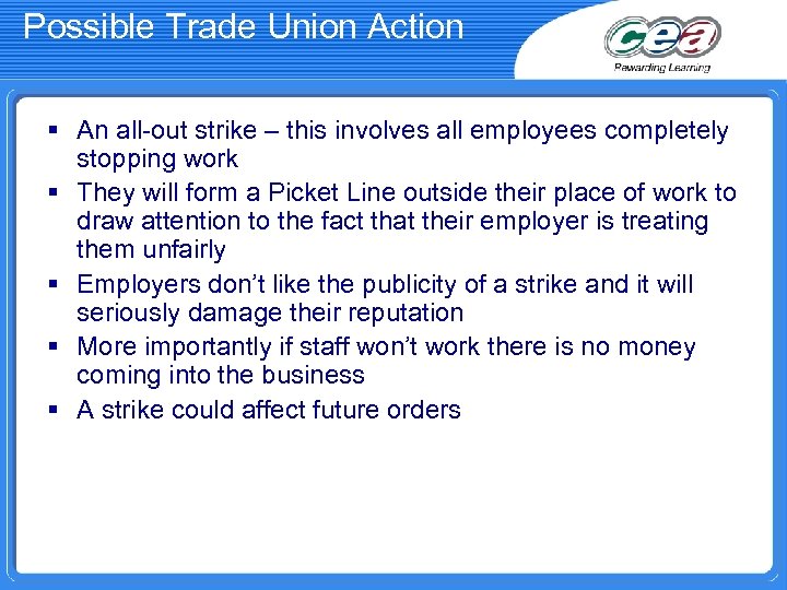 Possible Trade Union Action § An all-out strike – this involves all employees completely
