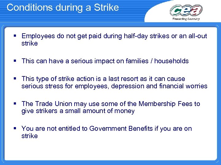 Conditions during a Strike § Employees do not get paid during half-day strikes or