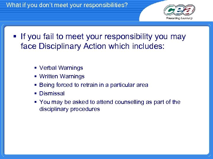 What if you don’t meet your responsibilities? § If you fail to meet your