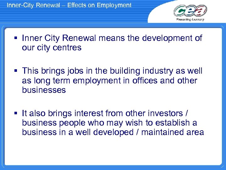 Inner-City Renewal – Effects on Employment § Inner City Renewal means the development of