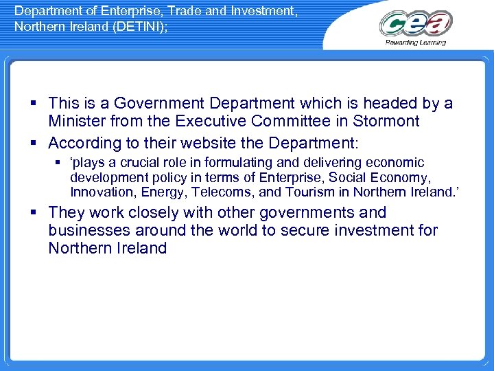 Department of Enterprise, Trade and Investment, Northern Ireland (DETINI); § This is a Government