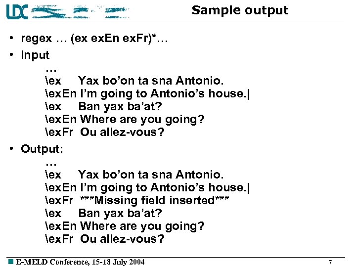 Sample output • regex … (ex ex. En ex. Fr)*… • Input … ex