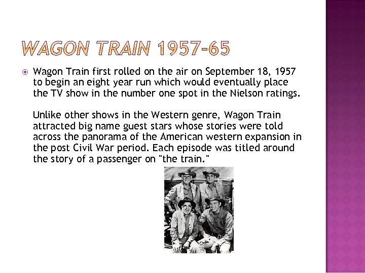  Wagon Train first rolled on the air on September 18, 1957 to begin