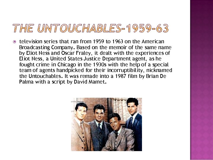  television series that ran from 1959 to 1963 on the American Broadcasting Company.