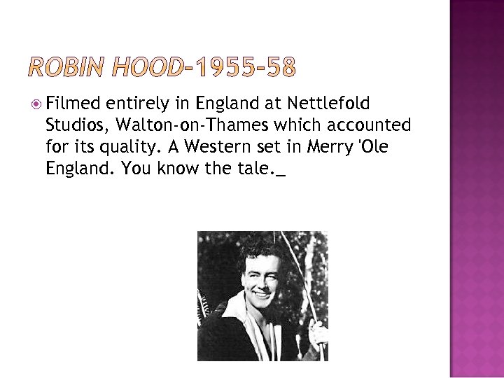  Filmed entirely in England at Nettlefold Studios, Walton-on-Thames which accounted for its quality.