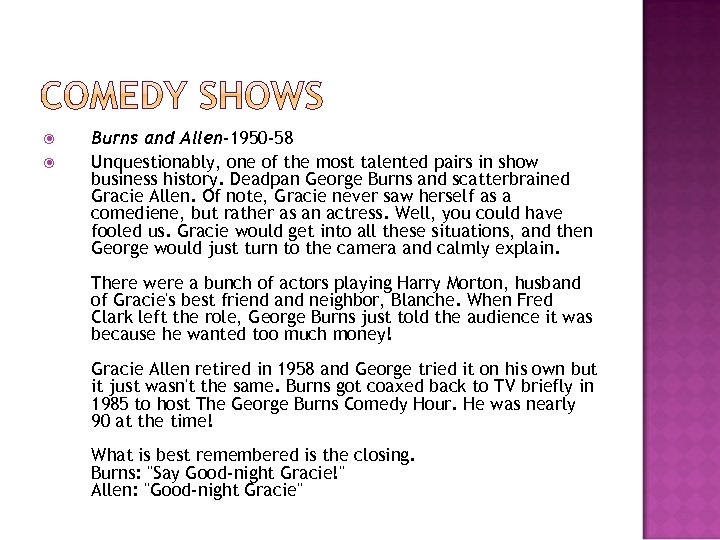  Burns and Allen-1950 -58 Unquestionably, one of the most talented pairs in show