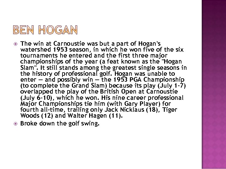  The win at Carnoustie was but a part of Hogan's watershed 1953 season,