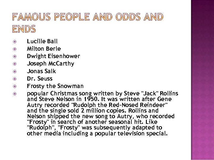  Lucille Ball Milton Berle Dwight Eisenhower Joseph Mc. Carthy Jonas Salk Dr. Seuss