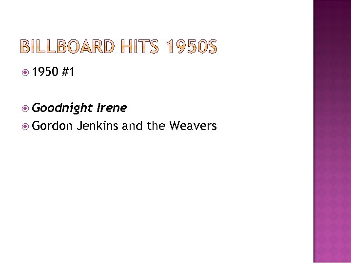  1950 #1 Goodnight Irene Gordon Jenkins and the Weavers 