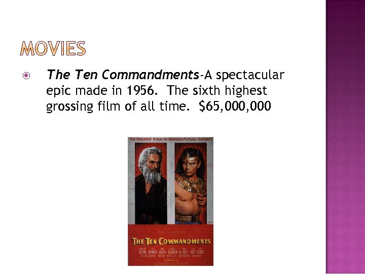  The Ten Commandments-A spectacular epic made in 1956. The sixth highest grossing film