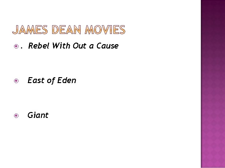 . Rebel With Out a Cause East of Eden Giant 