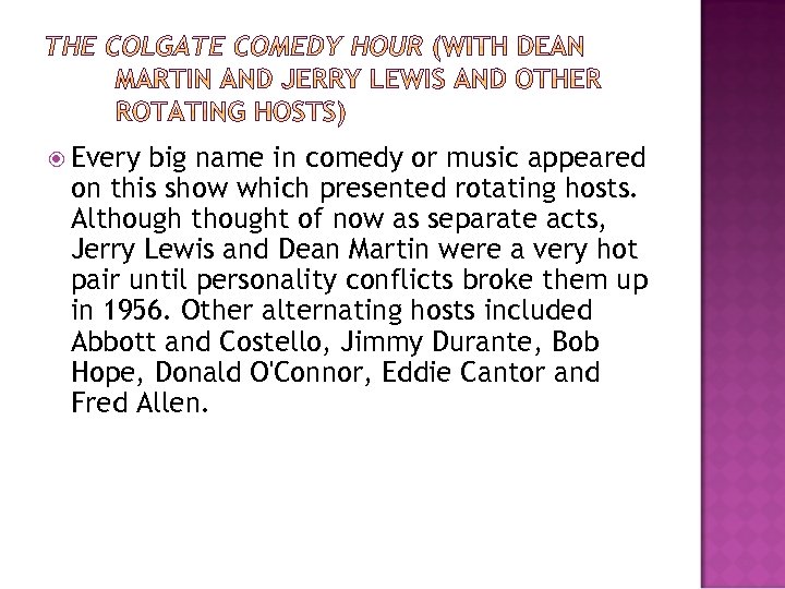  Every big name in comedy or music appeared on this show which presented