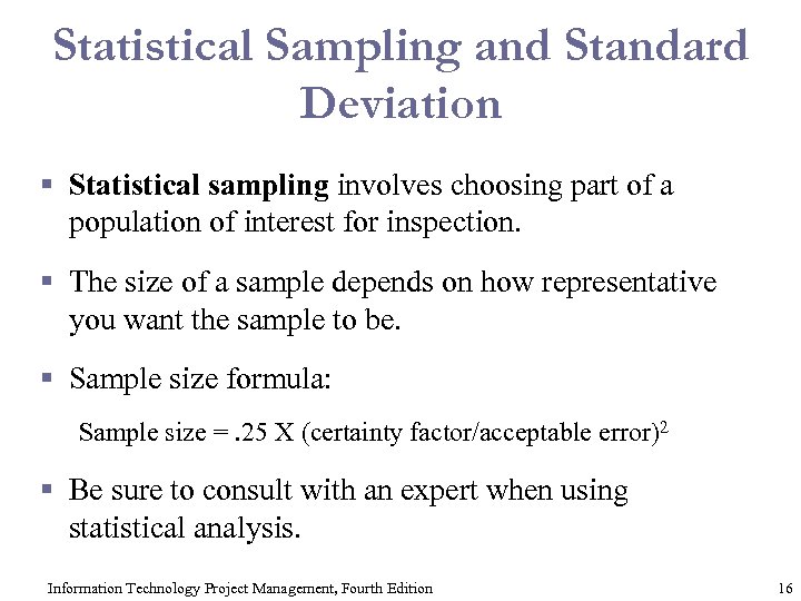 Statistical Sampling and Standard Deviation § Statistical sampling involves choosing part of a population