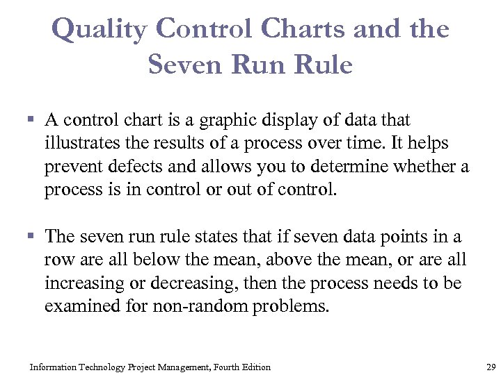 Quality Control Charts and the Seven Rule § A control chart is a graphic