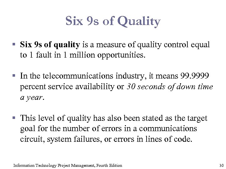 Six 9 s of Quality § Six 9 s of quality is a measure