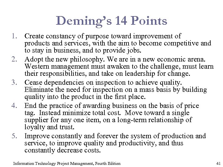 Deming’s 14 Points 1. Create constancy of purpose toward improvement of products and services,