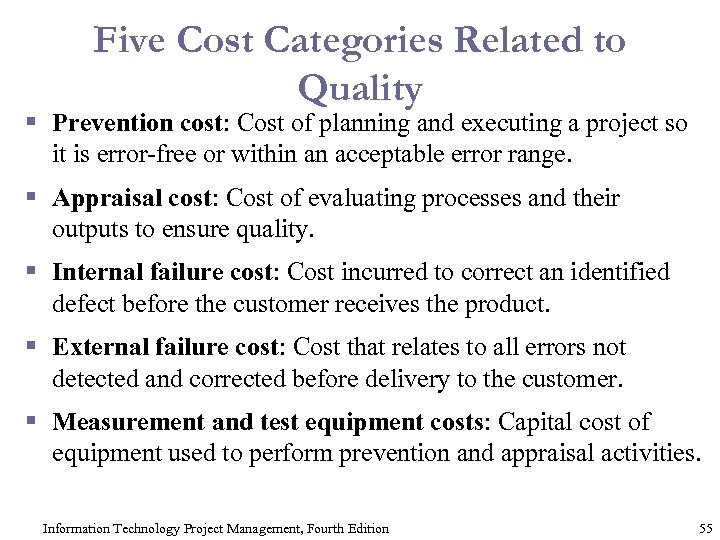 Five Cost Categories Related to Quality § Prevention cost: Cost of planning and executing