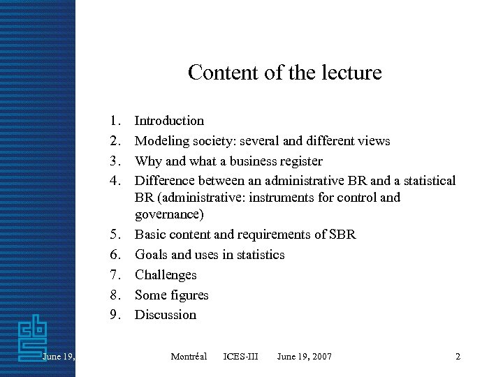 Content of the lecture 1. 2. 3. 4. 5. 6. 7. 8. 9. June