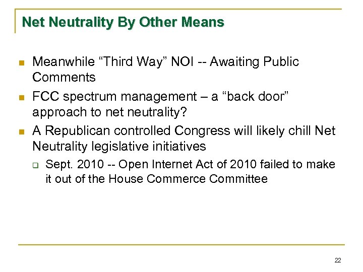 Net Neutrality By Other Means n n n Meanwhile “Third Way” NOI -- Awaiting