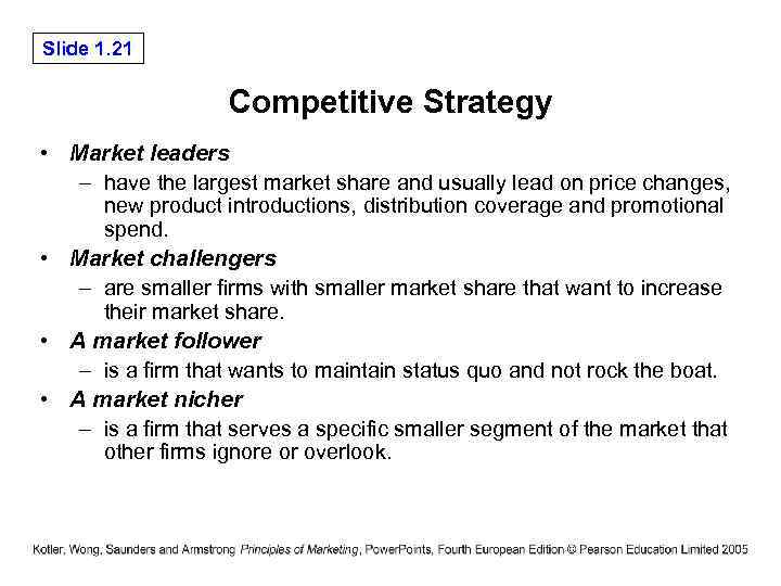 Slide 1. 21 Competitive Strategy • Market leaders – have the largest market share
