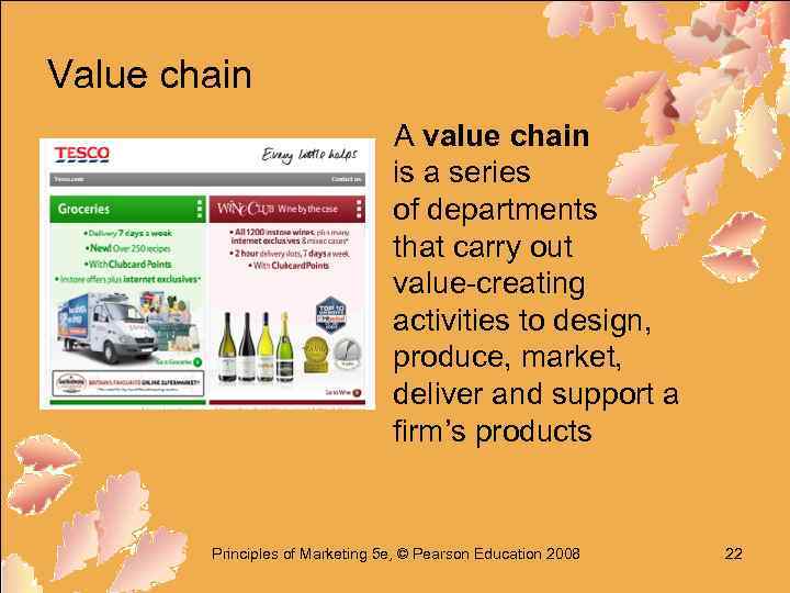 Value chain A value chain is a series of departments that carry out value-creating