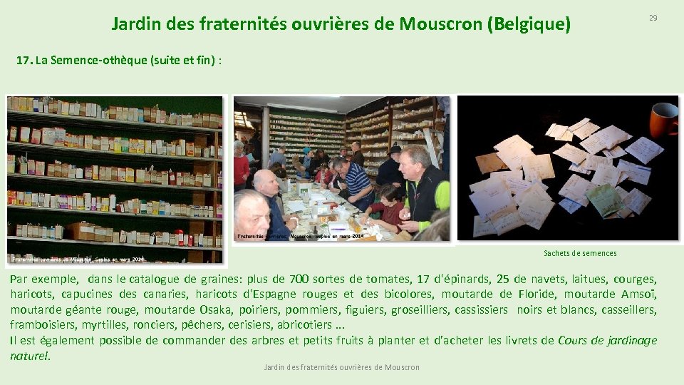 Jardin des fraternités ouvrières de Mouscron (Belgique) 29 17. La Semence-othèque (suite et fin)