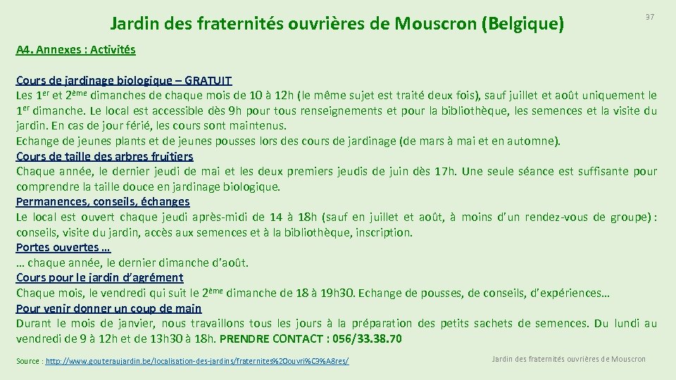 Jardin des fraternités ouvrières de Mouscron (Belgique) 37 A 4. Annexes : Activités Cours