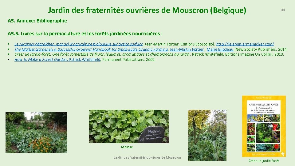 Jardin des fraternités ouvrières de Mouscron (Belgique) 44 A 5. Annexe: Bibliographie A 5.