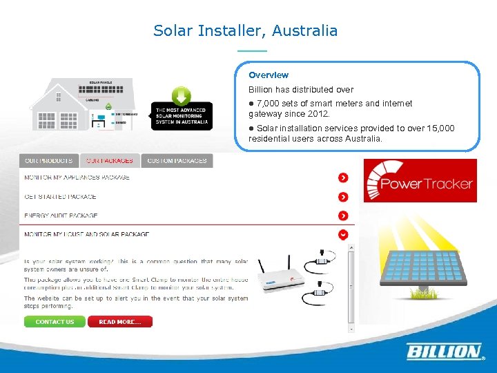 Solar Installer, Australia Overview Billion has distributed over l 7, 000 sets of smart