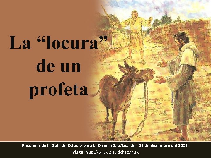 La “locura” de un profeta Resumen de la Guía de Estudio para la Escuela