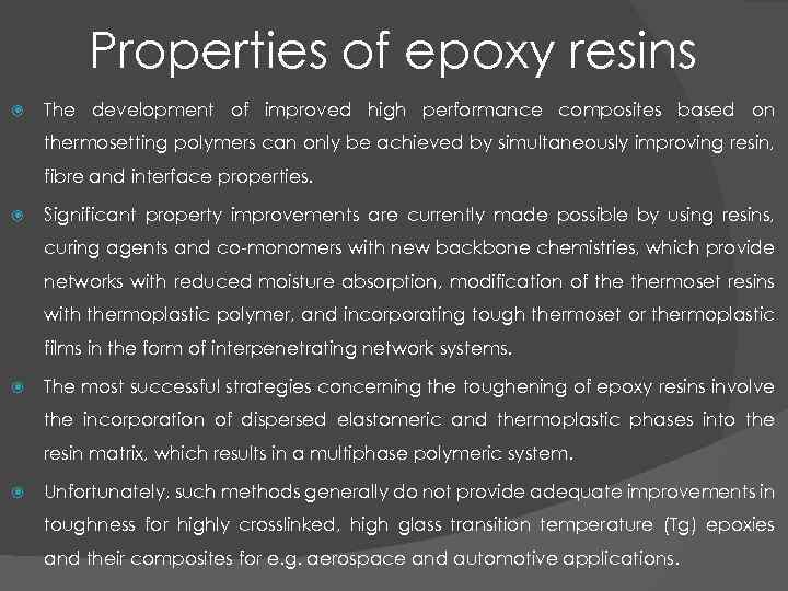 Properties of epoxy resins The development of improved high performance composites based on thermosetting