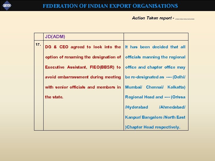 FEDERATION OF INDIAN EXPORT ORGANISATIONS Action Taken report - …………. . JD(ADM) 17. DG