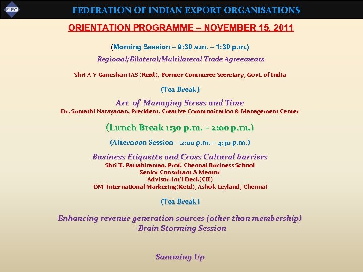 FEDERATION OF INDIAN EXPORT ORGANISATIONS ORIENTATION PROGRAMME – NOVEMBER 15, 2011 (Morning Session –